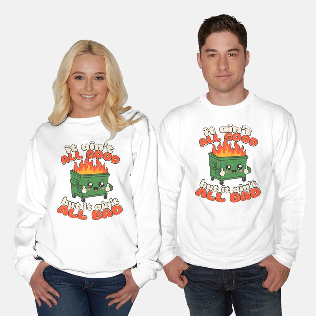 It Ain't All Good-Unisex-Crew Neck-Sweatshirt-RoboMega