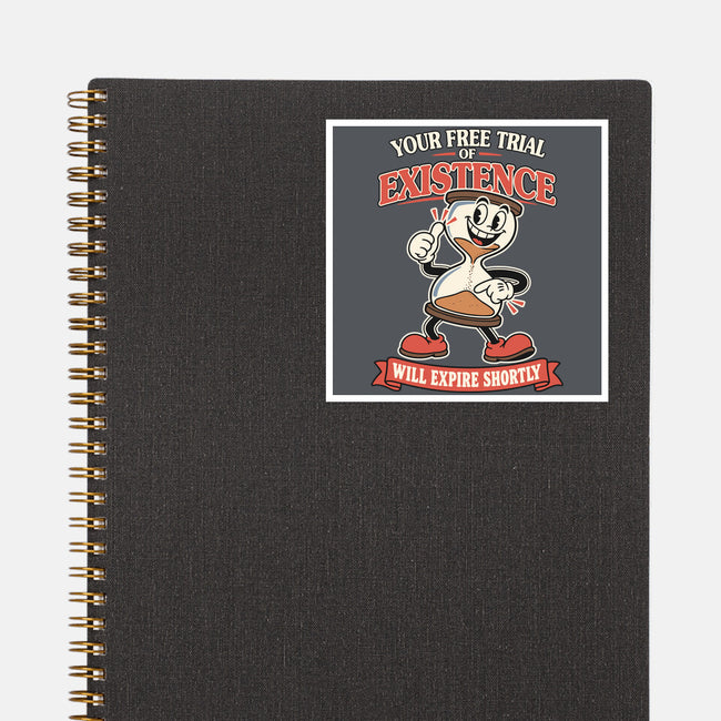 Your Free Trial Of Existence-None-Glossy-Sticker-RoboMega
