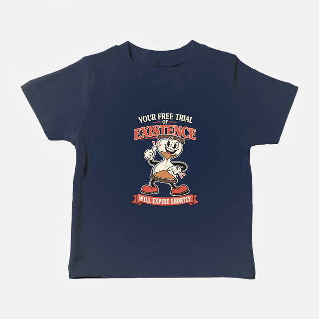 Your Free Trial Of Existence-Baby-Basic-Tee-RoboMega