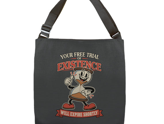 Your Free Trial Of Existence