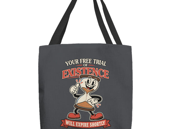 Your Free Trial Of Existence