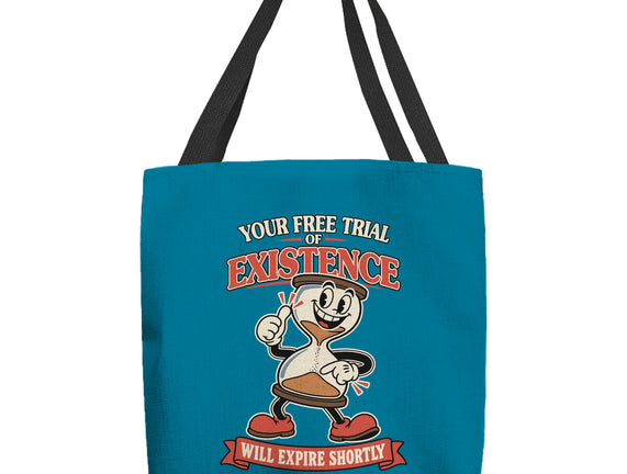 Your Free Trial Of Existence