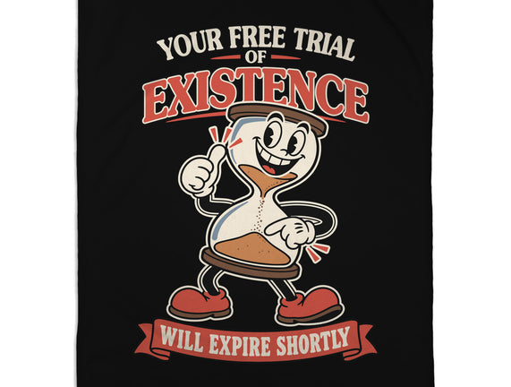 Your Free Trial Of Existence