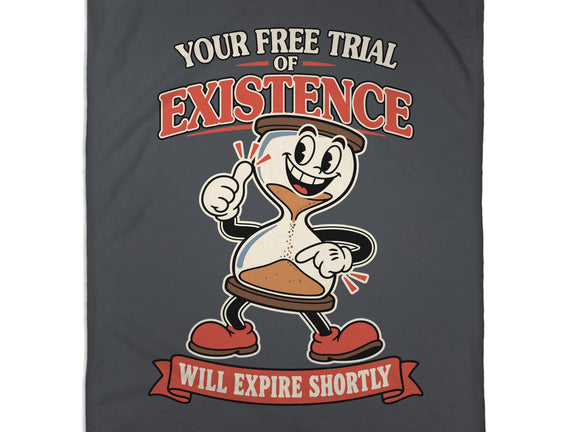 Your Free Trial Of Existence