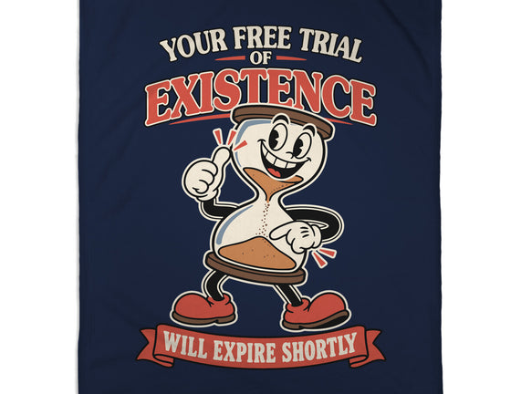 Your Free Trial Of Existence