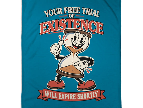 Your Free Trial Of Existence