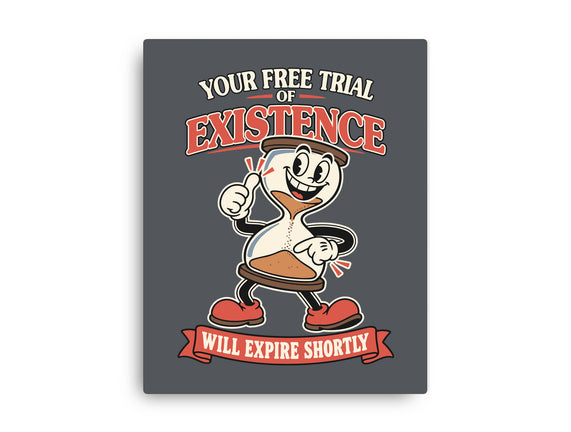 Your Free Trial Of Existence