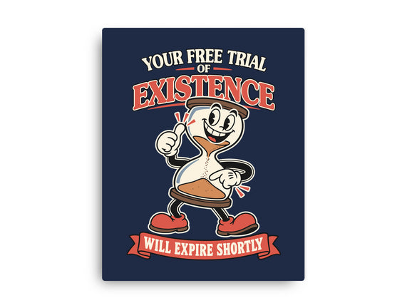 Your Free Trial Of Existence