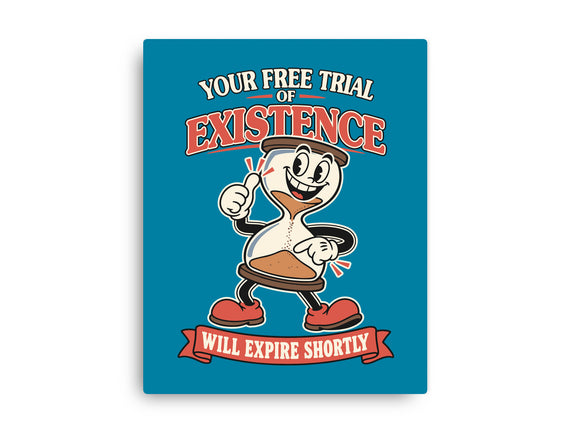 Your Free Trial Of Existence