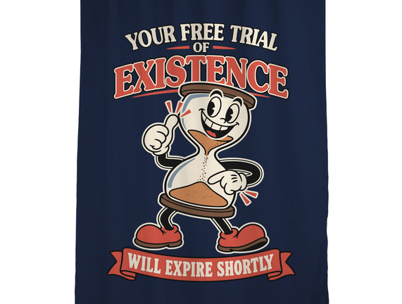 Your Free Trial Of Existence