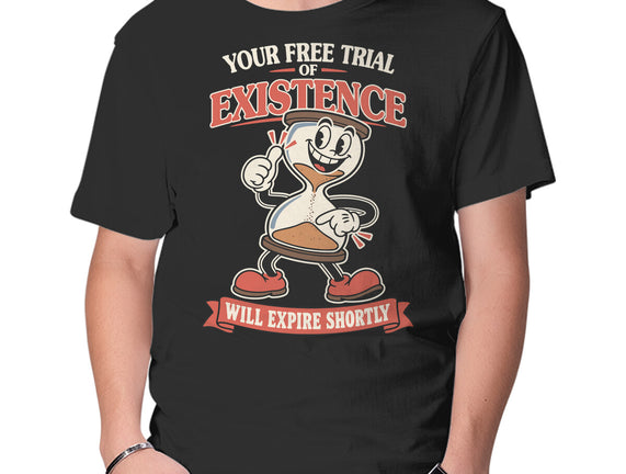 Your Free Trial Of Existence