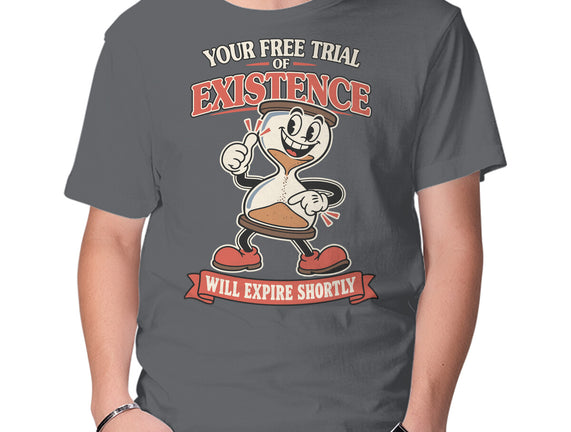 Your Free Trial Of Existence