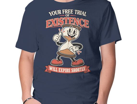 Your Free Trial Of Existence