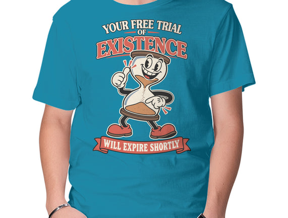 Your Free Trial Of Existence