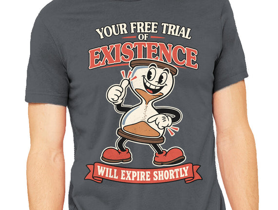 Your Free Trial Of Existence