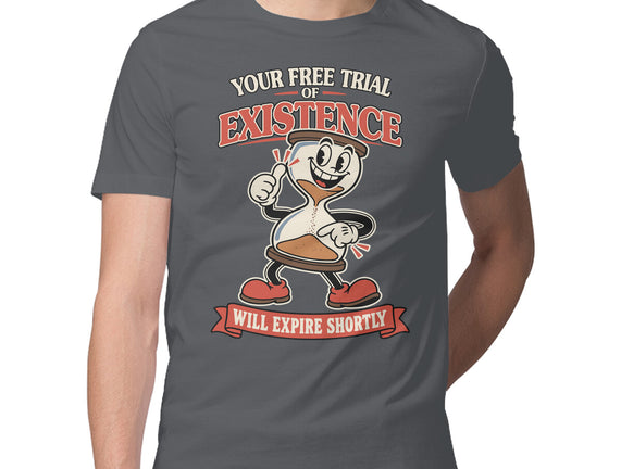 Your Free Trial Of Existence