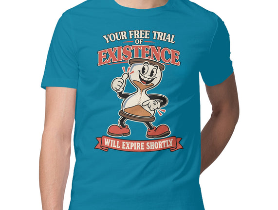 Your Free Trial Of Existence