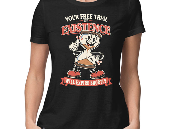 Your Free Trial Of Existence
