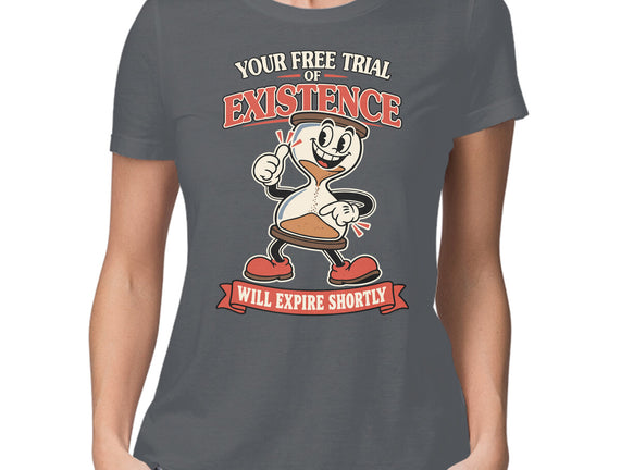 Your Free Trial Of Existence
