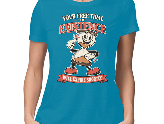 Your Free Trial Of Existence