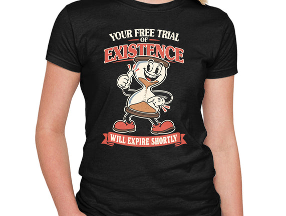 Your Free Trial Of Existence