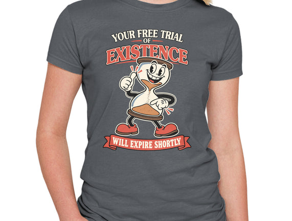 Your Free Trial Of Existence