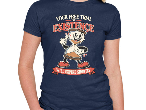 Your Free Trial Of Existence