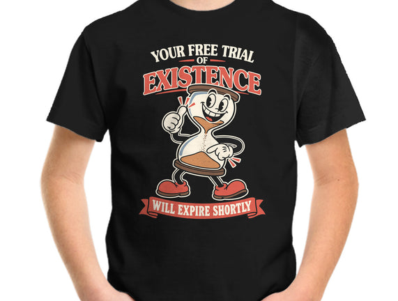 Your Free Trial Of Existence