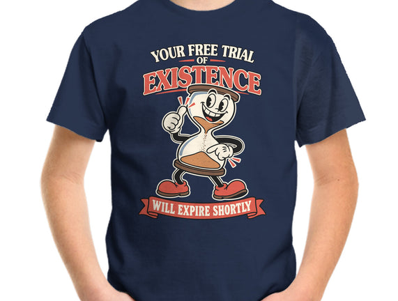 Your Free Trial Of Existence