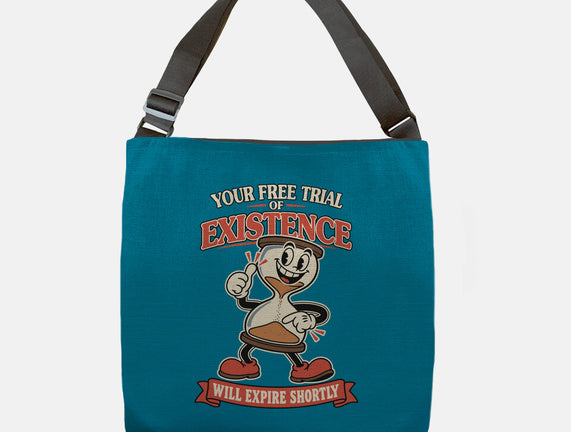 Your Free Trial Of Existence