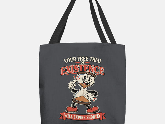 Your Free Trial Of Existence