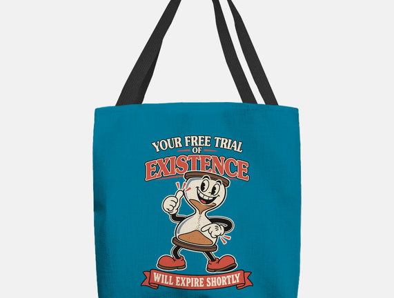 Your Free Trial Of Existence