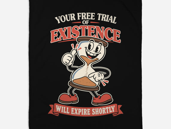 Your Free Trial Of Existence