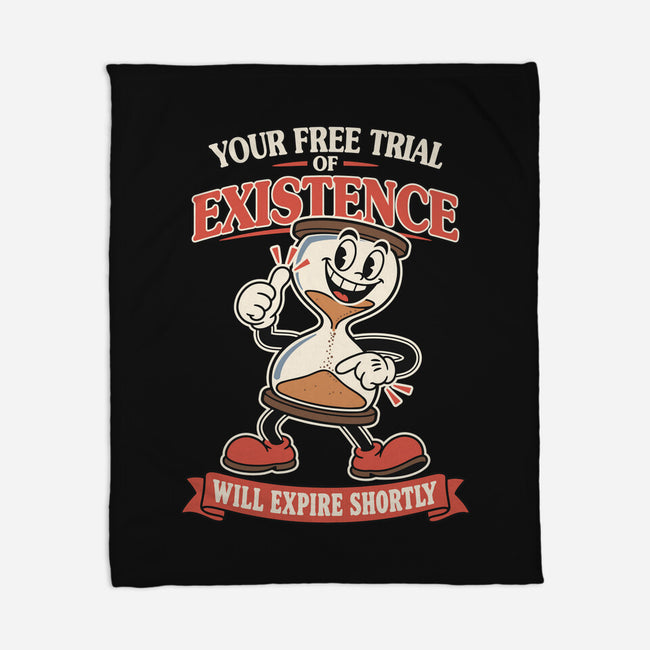 Your Free Trial Of Existence-None-Fleece-Blanket-RoboMega