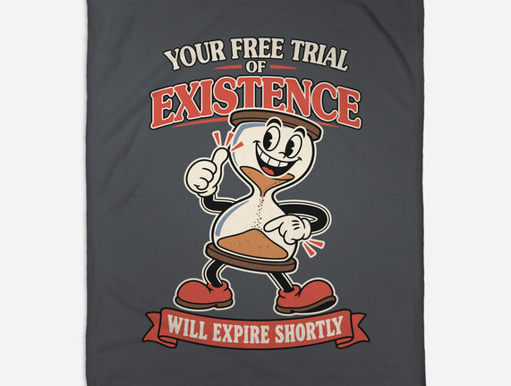 Your Free Trial Of Existence