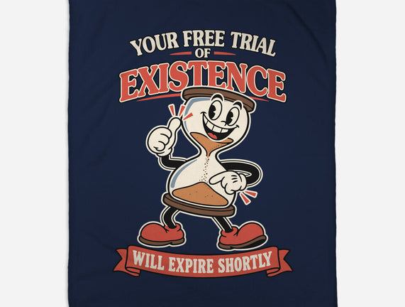 Your Free Trial Of Existence