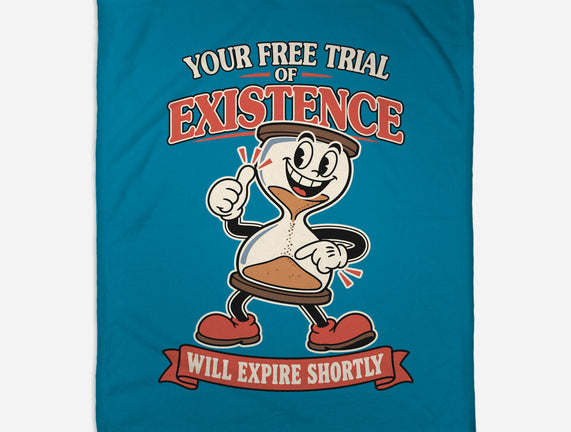 Your Free Trial Of Existence