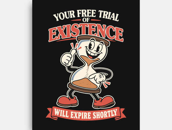 Your Free Trial Of Existence