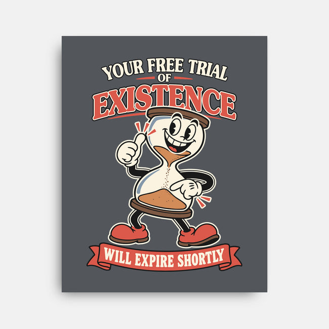 Your Free Trial Of Existence-None-Stretched-Canvas-RoboMega
