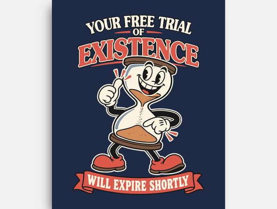 Your Free Trial Of Existence