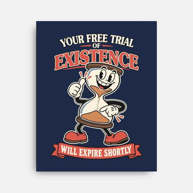 Your Free Trial Of Existence-None-Stretched-Canvas-RoboMega