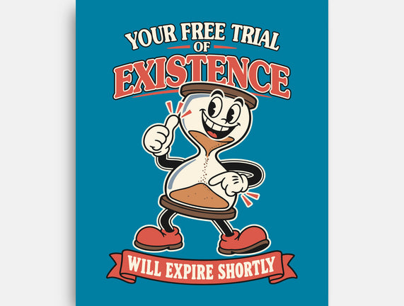 Your Free Trial Of Existence
