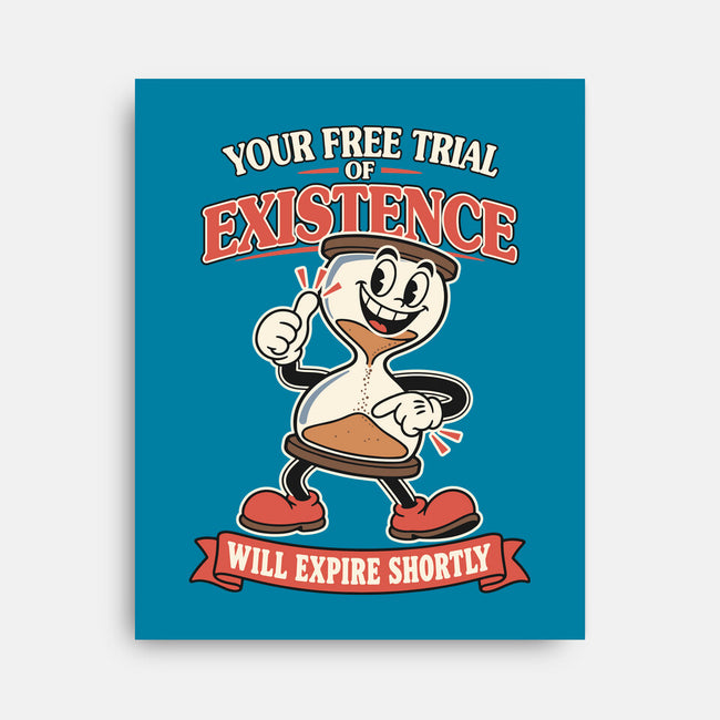 Your Free Trial Of Existence-None-Stretched-Canvas-RoboMega