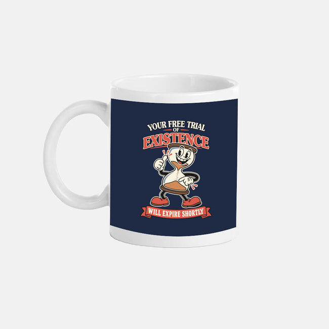 Your Free Trial Of Existence-None-Mug-Drinkware-RoboMega