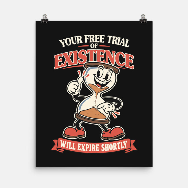 Your Free Trial Of Existence-None-Matte-Poster-RoboMega