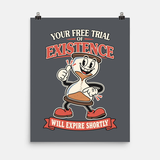 Your Free Trial Of Existence-None-Matte-Poster-RoboMega