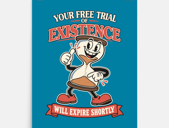 Your Free Trial Of Existence