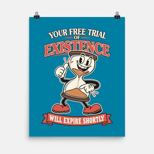 Your Free Trial Of Existence-None-Matte-Poster-RoboMega