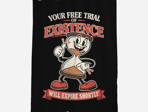 Your Free Trial Of Existence