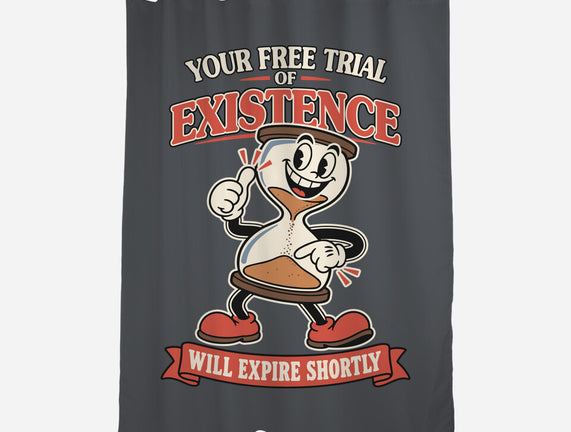 Your Free Trial Of Existence